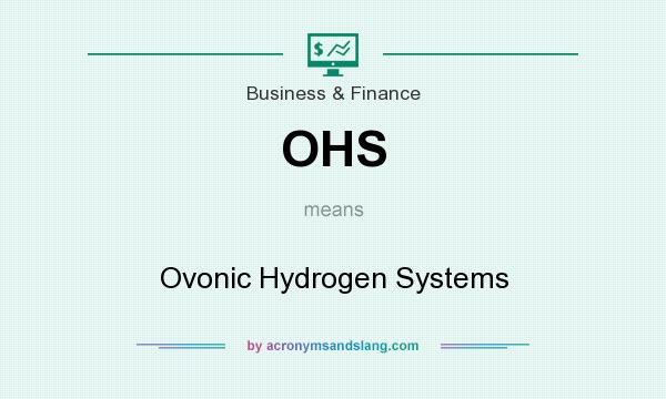 What does OHS mean? It stands for Ovonic Hydrogen Systems
