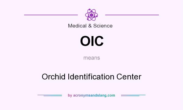 What does OIC mean? It stands for Orchid Identification Center