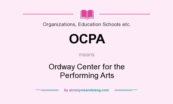 What does OCPA mean? It stands for Ordway Center for the Performing Arts
