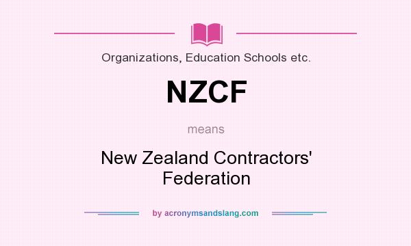 What does NZCF mean? It stands for New Zealand Contractors` Federation