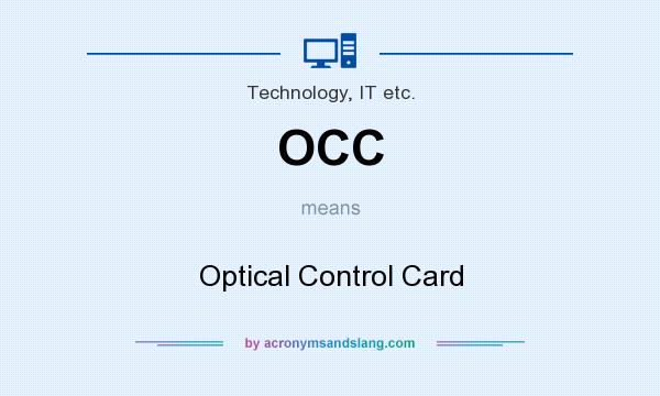 What does OCC mean? It stands for Optical Control Card