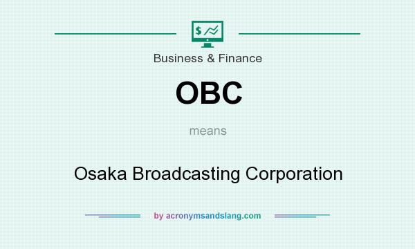What does OBC mean? It stands for Osaka Broadcasting Corporation