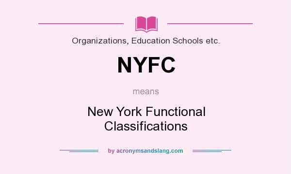 What does NYFC mean? It stands for New York Functional Classifications