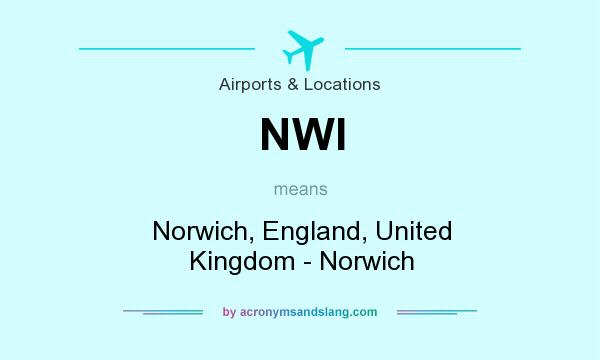 What does NWI mean? It stands for Norwich, England, United Kingdom - Norwich