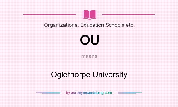 What does OU mean? It stands for Oglethorpe University