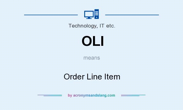 What does OLI mean? It stands for Order Line Item
