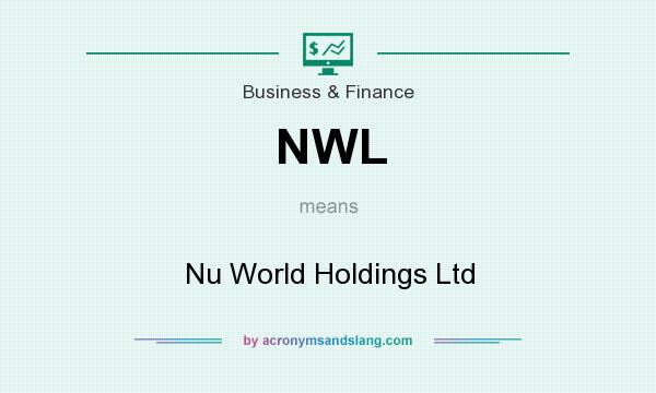 What does NWL mean? It stands for Nu World Holdings Ltd