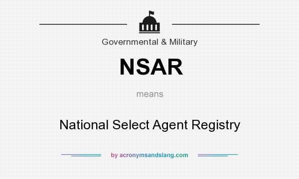 What does NSAR mean? It stands for National Select Agent Registry