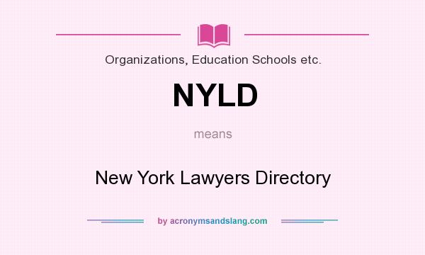 What does NYLD mean? It stands for New York Lawyers Directory