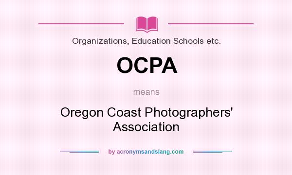 What does OCPA mean? It stands for Oregon Coast Photographers` Association
