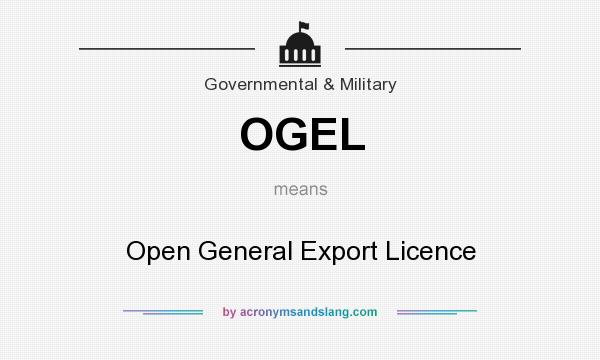 What does OGEL mean? It stands for Open General Export Licence