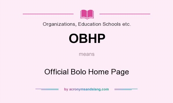 What does OBHP mean? It stands for Official Bolo Home Page
