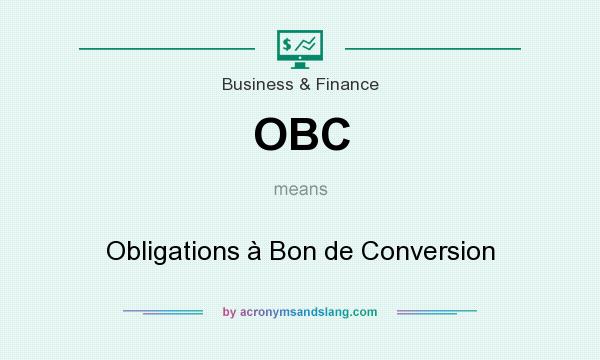 What does OBC mean? It stands for Obligations à Bon de Conversion