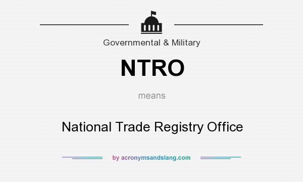What does NTRO mean? It stands for National Trade Registry Office