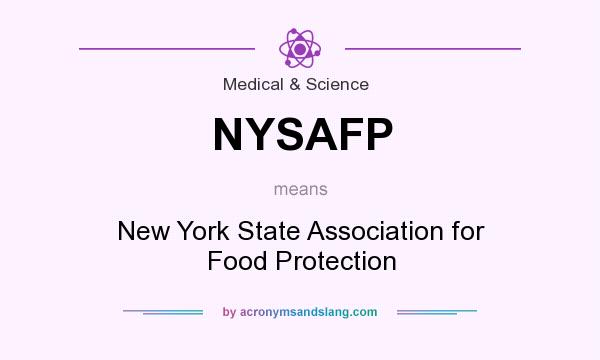 What does NYSAFP mean? It stands for New York State Association for Food Protection