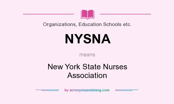 What does NYSNA mean? It stands for New York State Nurses Association