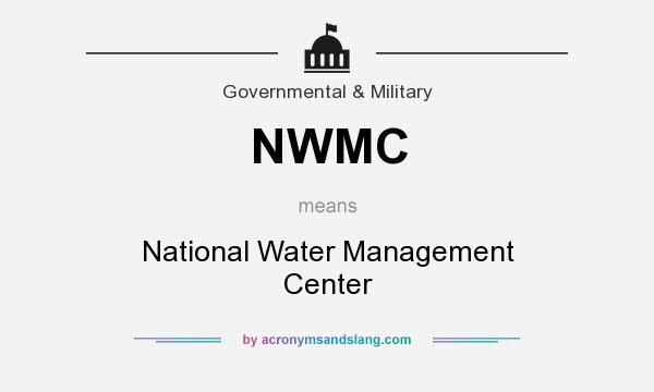 What does NWMC mean? It stands for National Water Management Center