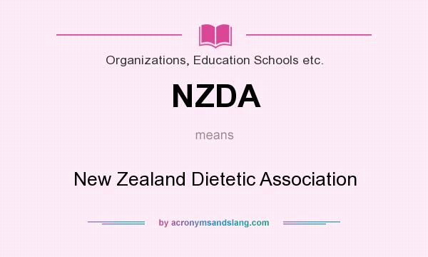 What does NZDA mean? It stands for New Zealand Dietetic Association