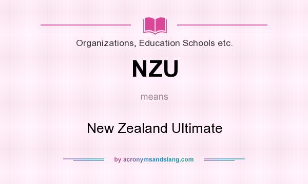 What does NZU mean? It stands for New Zealand Ultimate