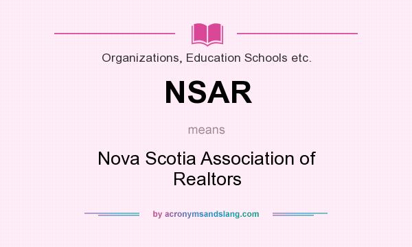What does NSAR mean? It stands for Nova Scotia Association of Realtors