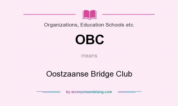 What does OBC mean? It stands for Oostzaanse Bridge Club