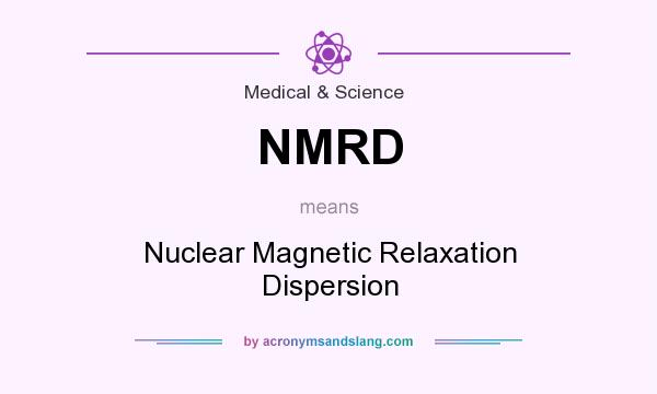 What does NMRD mean? It stands for Nuclear Magnetic Relaxation Dispersion