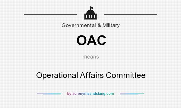 What does OAC mean? It stands for Operational Affairs Committee