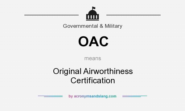 What does OAC mean? It stands for Original Airworthiness Certification
