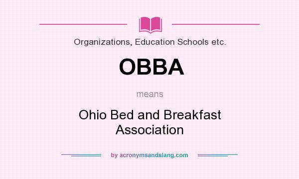 What does OBBA mean? It stands for Ohio Bed and Breakfast Association