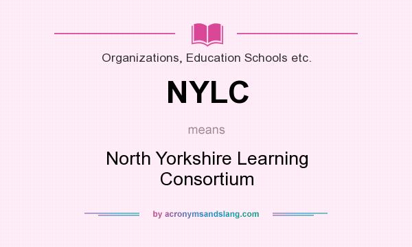 What does NYLC mean? It stands for North Yorkshire Learning Consortium