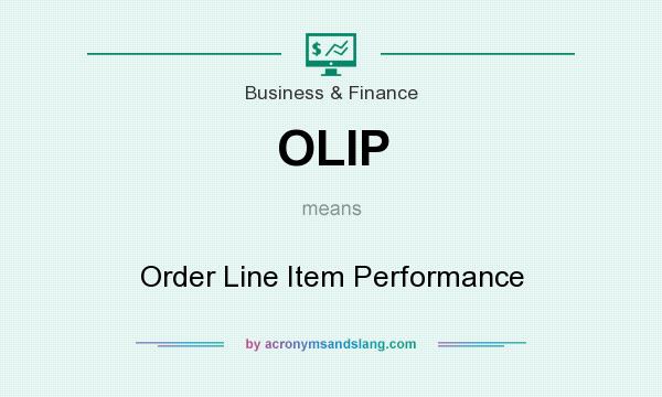 What does OLIP mean? It stands for Order Line Item Performance