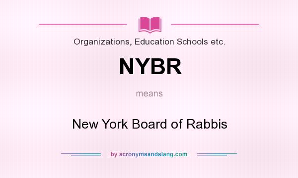 What does NYBR mean? It stands for New York Board of Rabbis
