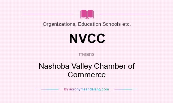 What does NVCC mean? It stands for Nashoba Valley Chamber of Commerce