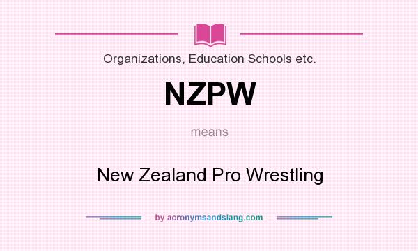 What does NZPW mean? It stands for New Zealand Pro Wrestling