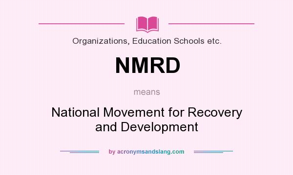 What does NMRD mean? It stands for National Movement for Recovery and Development