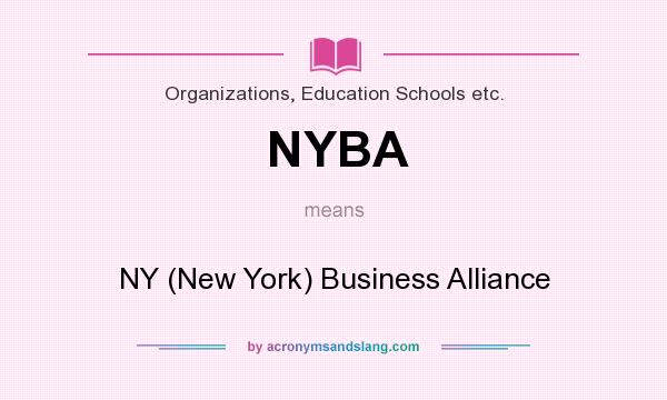 What does NYBA mean? It stands for NY (New York) Business Alliance