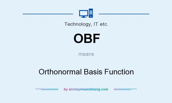 What does OBF mean? It stands for Orthonormal Basis Function