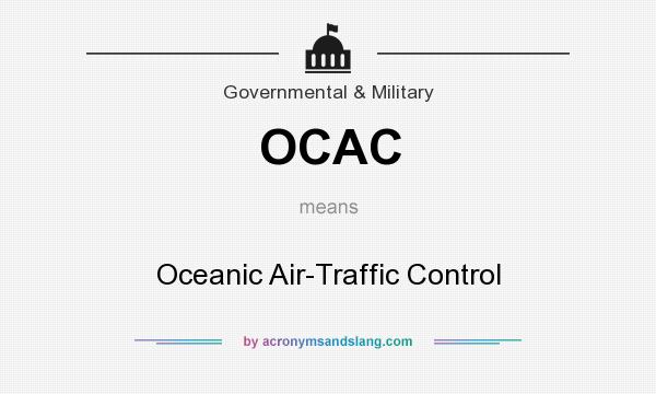 What does OCAC mean? It stands for Oceanic Air-Traffic Control