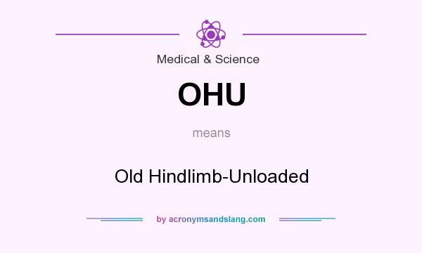 What does OHU mean? It stands for Old Hindlimb-Unloaded