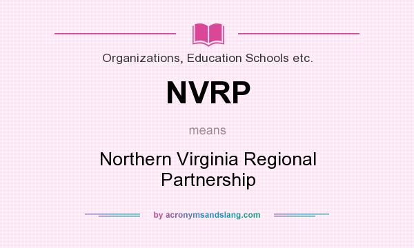 What does NVRP mean? It stands for Northern Virginia Regional Partnership