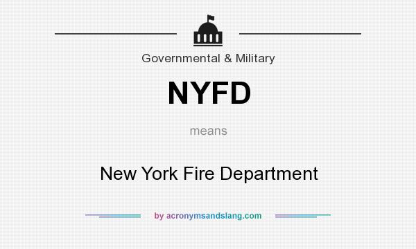 What does NYFD mean? It stands for New York Fire Department
