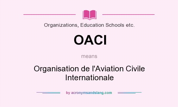 What does OACI mean? It stands for Organisation de l`Aviation Civile Internationale