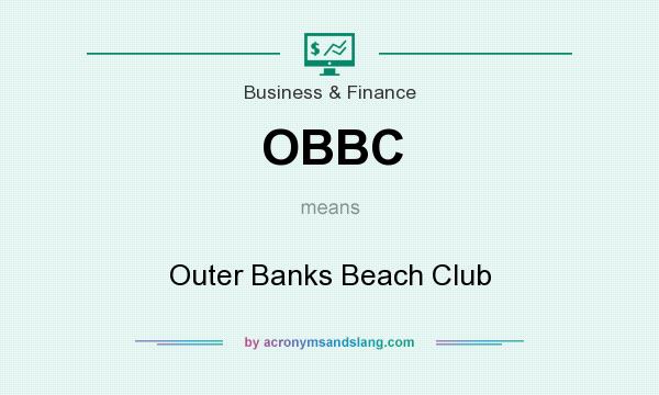 What does OBBC mean? It stands for Outer Banks Beach Club