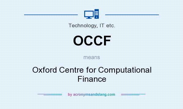 What does OCCF mean? It stands for Oxford Centre for Computational Finance