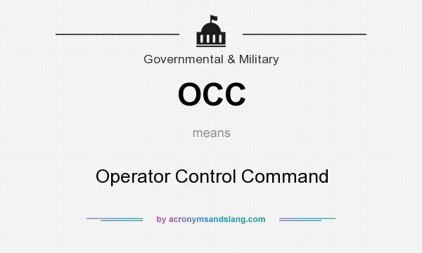 What does OCC mean? It stands for Operator Control Command