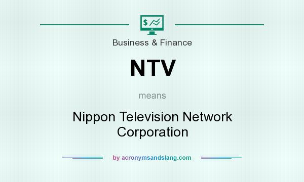 What does NTV mean? It stands for Nippon Television Network Corporation