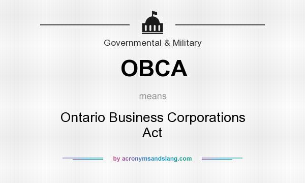 What does OBCA mean? It stands for Ontario Business Corporations Act
