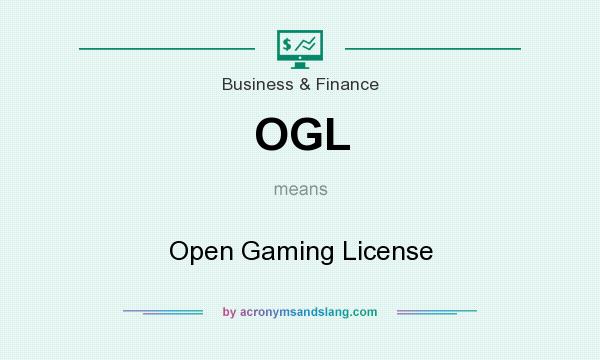 What does OGL mean? It stands for Open Gaming License
