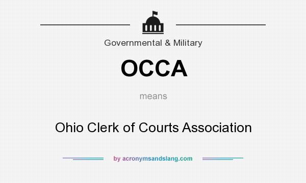 What does OCCA mean? It stands for Ohio Clerk of Courts Association