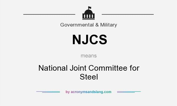 What does NJCS mean? It stands for National Joint Committee for Steel